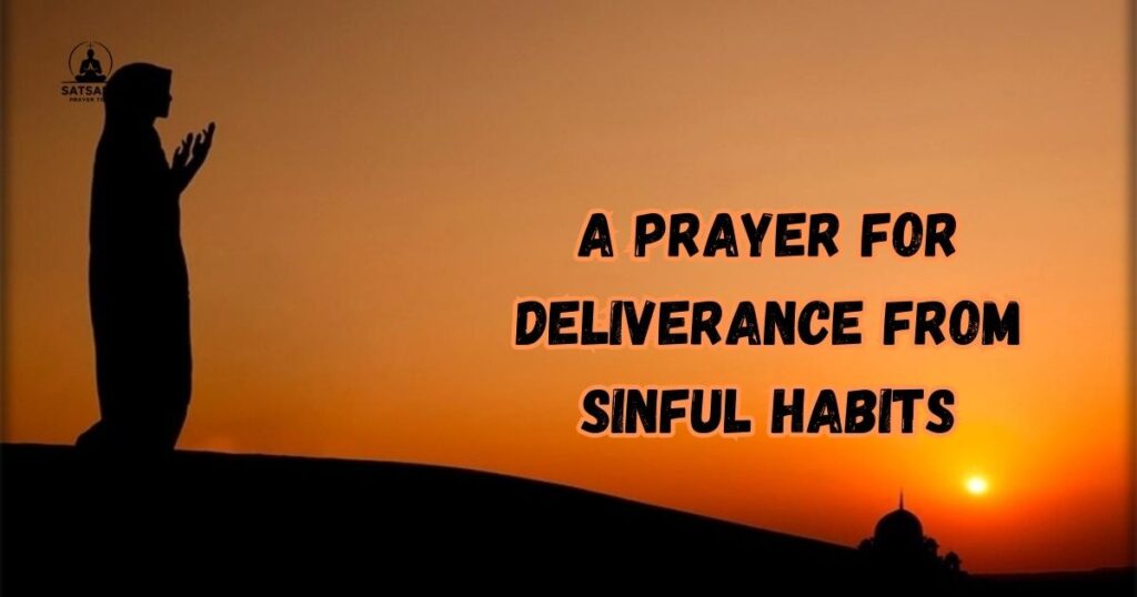 A Prayer for Deliverance from Sinful Habits