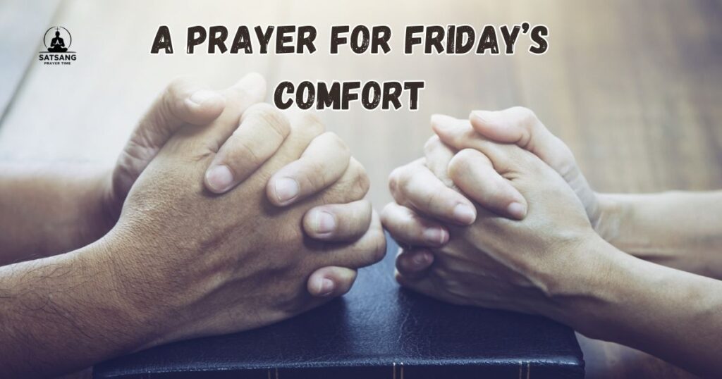 A Prayer for Friday’s Comfort