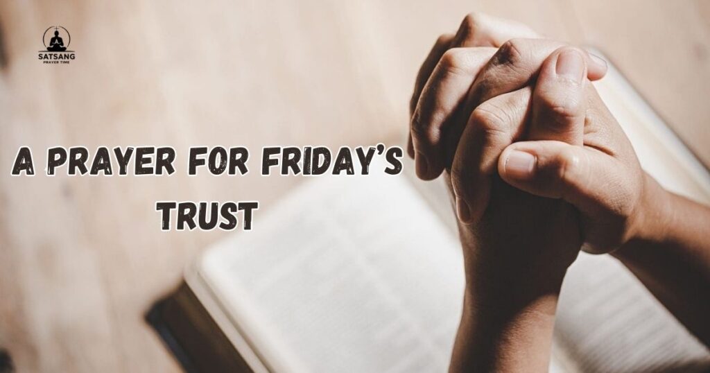 A Prayer for Friday’s Trust