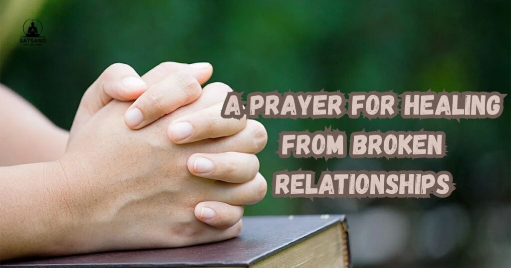 A Prayer for Healing from Broken Relationships