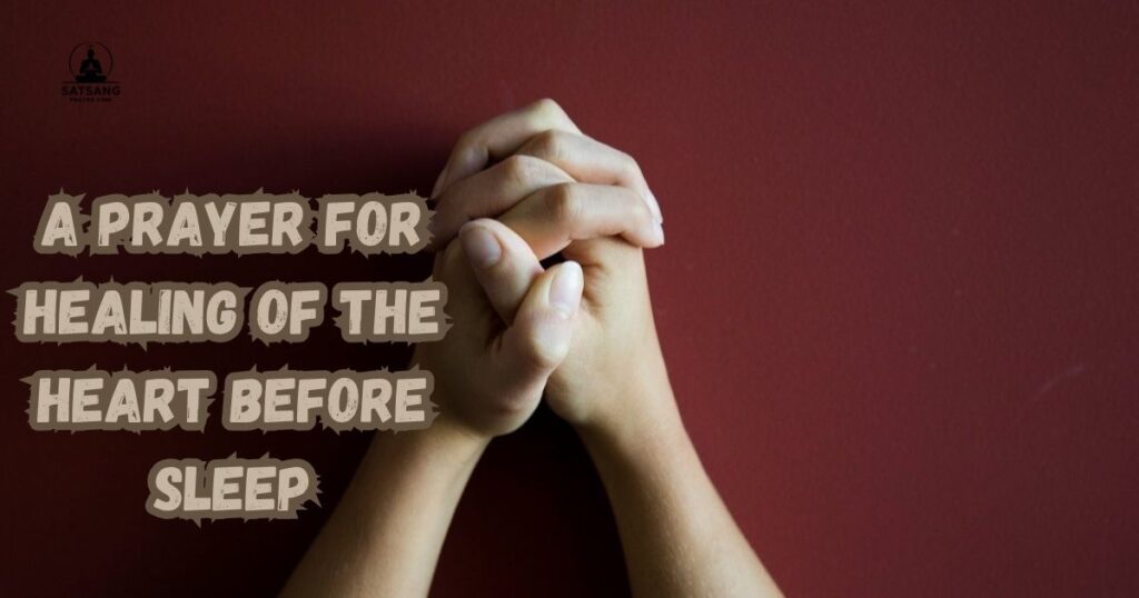 A Prayer for Healing of the Heart Before Sleep
