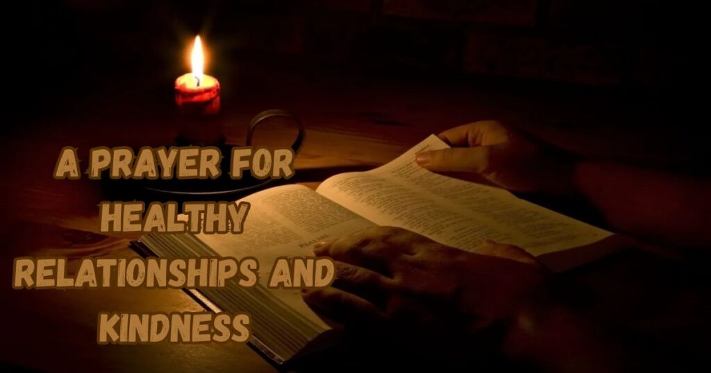 A Prayer for Healthy Relationships and Kindness