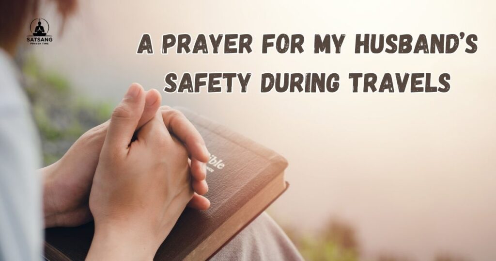 A Prayer for My Husband’s Safety During Travels