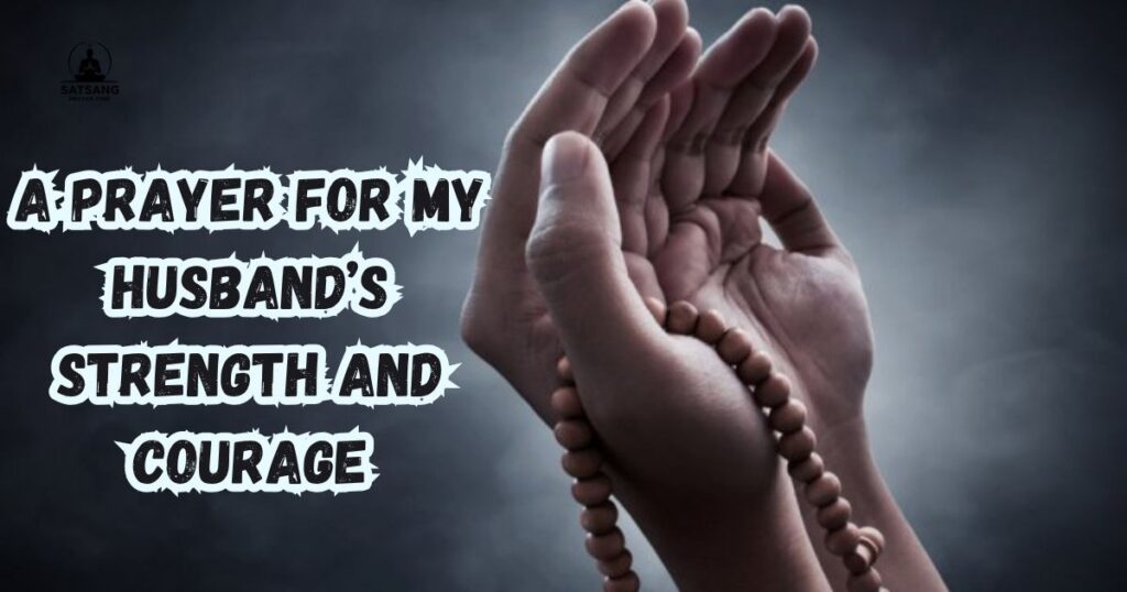 A Prayer for My Husband’s Strength and Courage