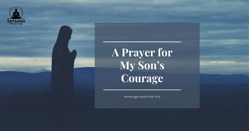 A Prayer for My Son’s Courage
