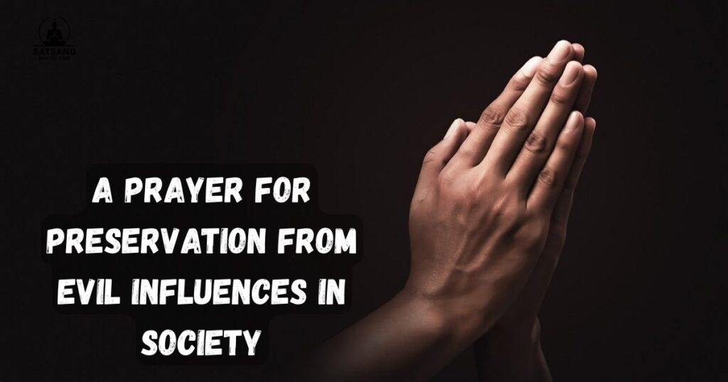 A Prayer for Preservation from Evil Influences in Society