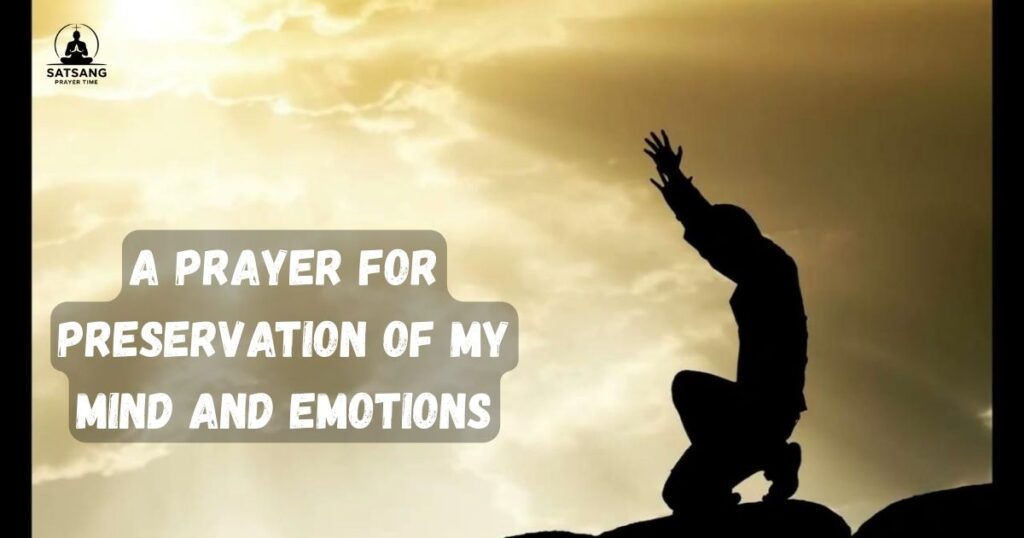 A Prayer for Preservation of My Mind and Emotions