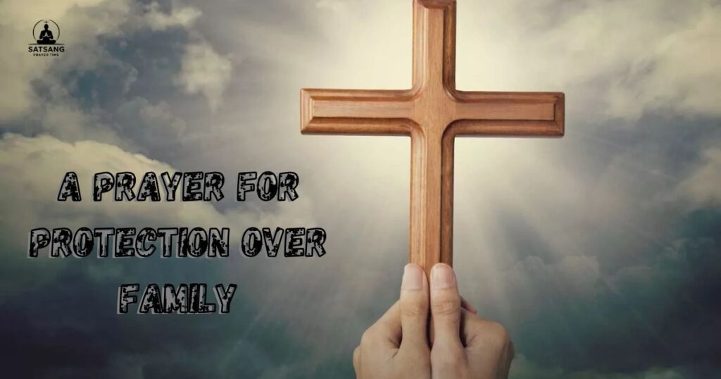 A Prayer for Protection over Family