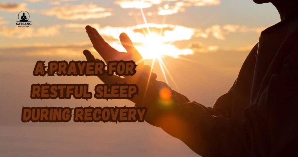 A Prayer for Restful Sleep During Recovery