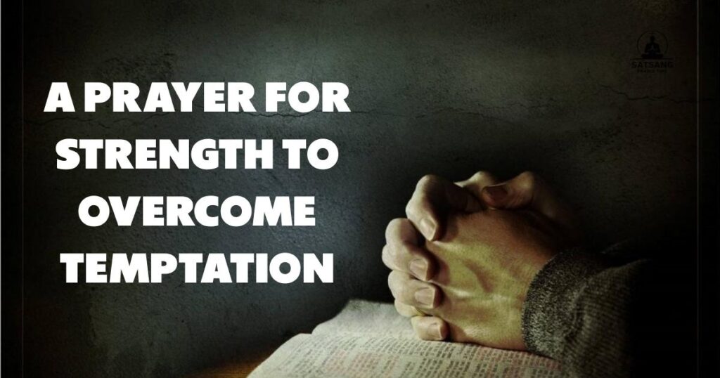 A Prayer for Strength to Overcome Temptation