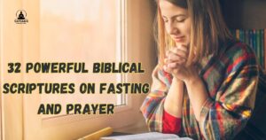 Biblical Scriptures On Fasting And Prayer