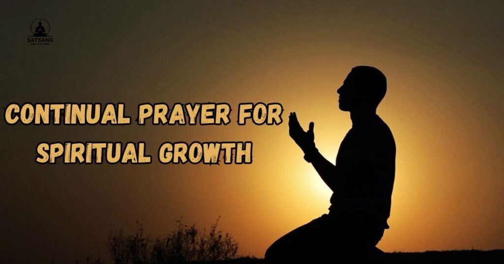 Continual Prayer for Spiritual Growth