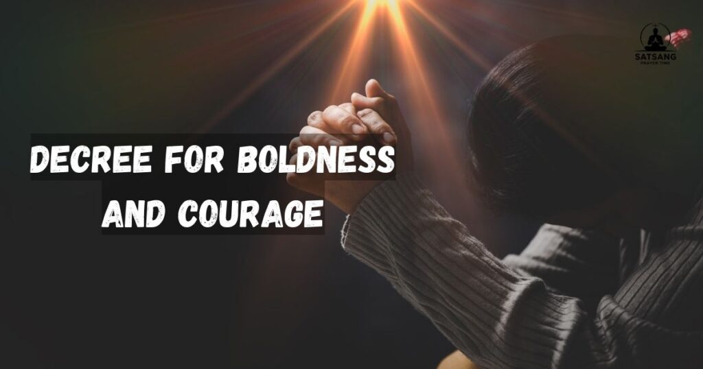 Decree for Boldness and Courage