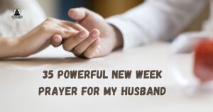 New Week Prayer For My Husband