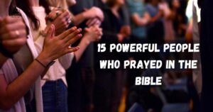 People Who Prayed In The Bible