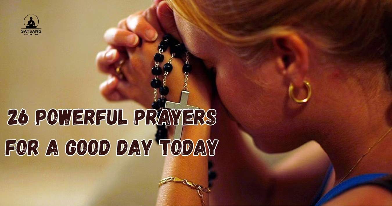 Powerful Prayers For A Good Day Today