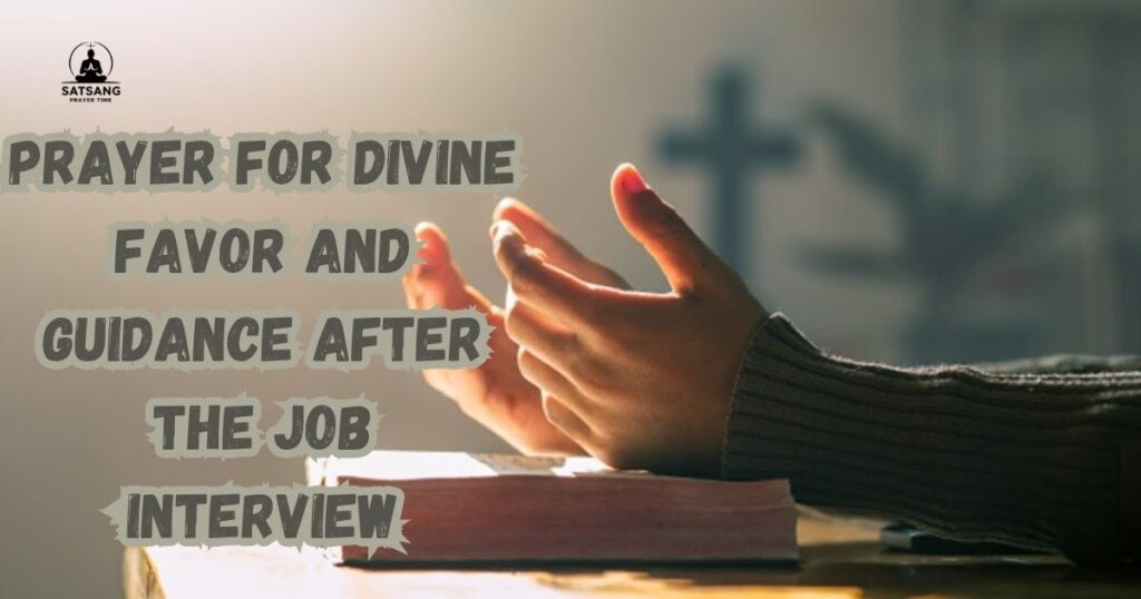 Prayer for Divine Favor and Guidance After the Job Interview