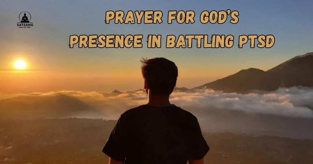 Prayer for God’s Presence in Battling PTSD