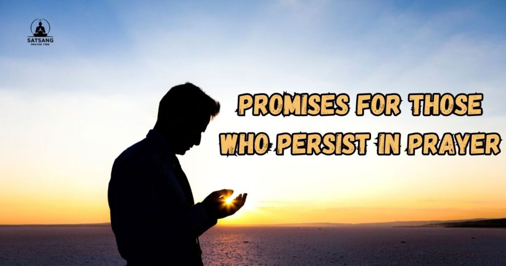 Promises for Those Who Persist in Prayer
