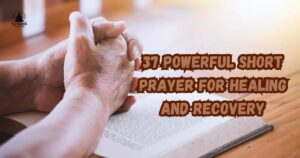 Short Prayer For Healing And Recovery