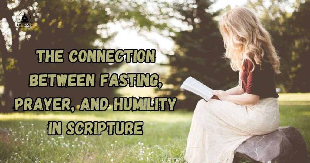 The Connection Between Fasting, Prayer, and Humility in Scripture