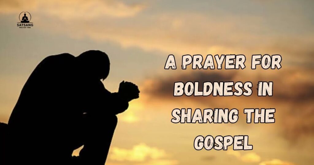 A Prayer for Boldness in Sharing the Gospel