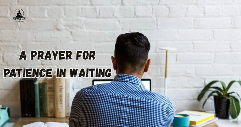 A Prayer for Patience in Waiting