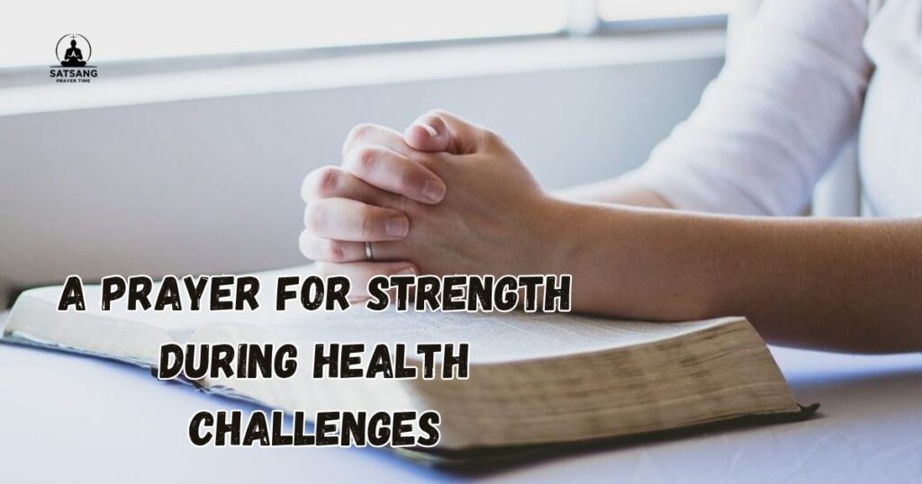 A Prayer for Strength During Health Challenges