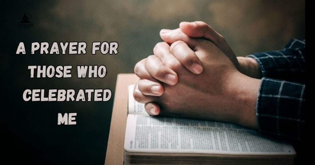A Prayer for Those Who Celebrated Me