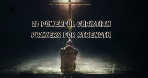 Christian Prayers for Strength