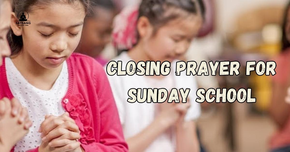Closing Prayer For Sunday School