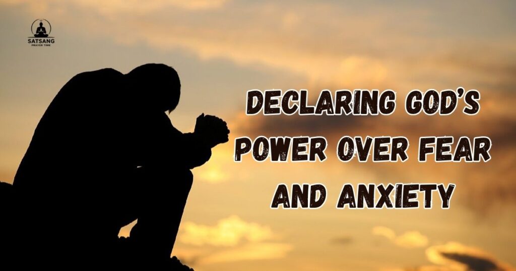 Declaring God’s Power Over Fear and Anxiety