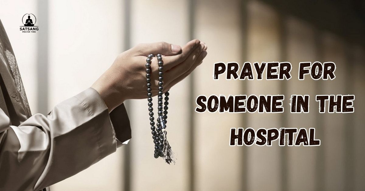Prayer For Someone In The Hospital​