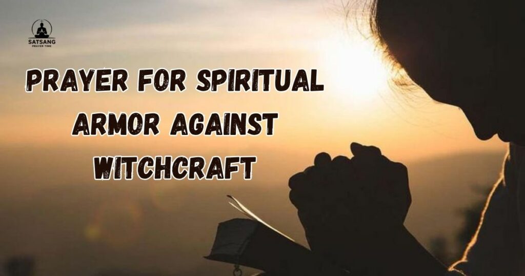 Prayer for Spiritual Armor Against Witchcraft