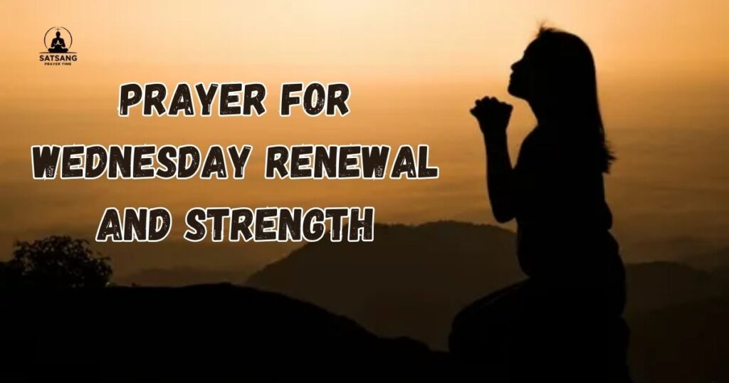 Prayer for Wednesday Renewal and Strength