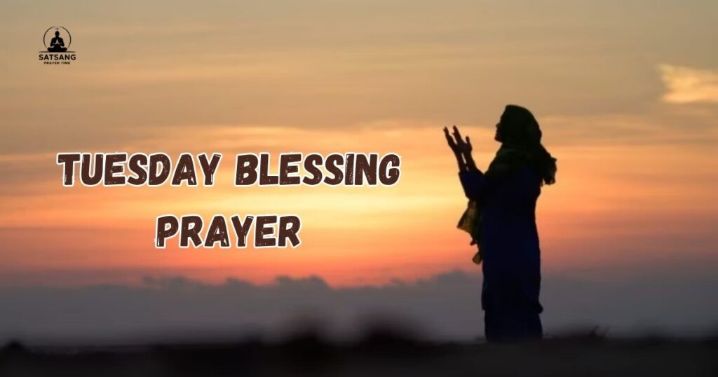 Tuesday Blessing Prayer