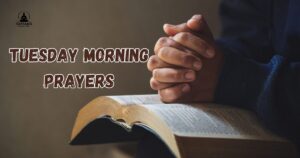 Tuesday Morning Prayer​s